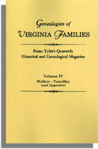 Genealogies of Virginia Families from Tyler's Quarterly Historical and Genealogical Magazine. Volume IV: Walker-Yarkley