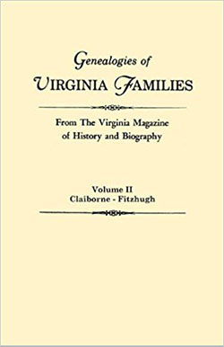 Genealogies of Virginia Families from the "Virginia Magazine of History and Biography." Volume II