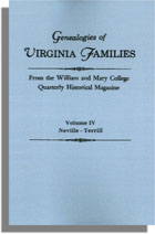 Genealogies of Virginia Families from the William and Mary College Quarterly. Vol. IV. Neville-Terrill