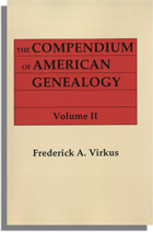 The Compendium of American Genealogy: First Families of America. A Genealogical Encyclopedia of the United States. Volume II