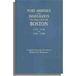 Port Arrivals and Immigrants to the City of Boston, 1715-1716 and 1762-1769
