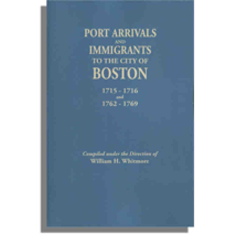 Port Arrivals and Immigrants to the City of Boston, 1715-1716 and 1762-1769
