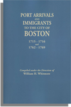 Port Arrivals and Immigrants to the City of Boston, 1715-1716 and 1762-1769