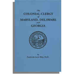 The Colonial Clergy of Maryland, Delaware and Georgia