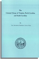 The Colonial Clergy of Virginia, North Carolina and South Carolina