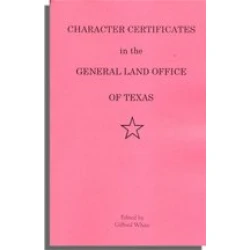 Character Certificates in the General Land Office of Texas