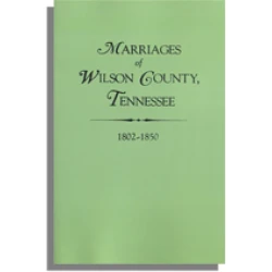 Tennessee Marriage Records: Wilson County, 1802-1850