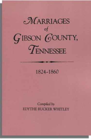 Tennessee Marriage Records: Gibson County, 1824-1860