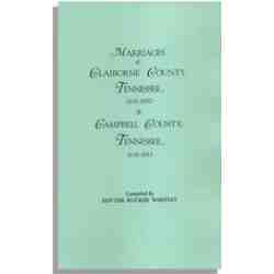 Marriages of Claiborne County, Tennessee, 1838-1850 & Campbell County, Tennessee, 1838-1853