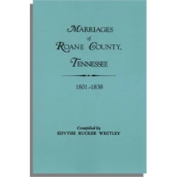 Marriages of Roane County, Tennessee, 1801-1838