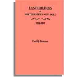 Landholders of Northeastern New York, 1739-1802