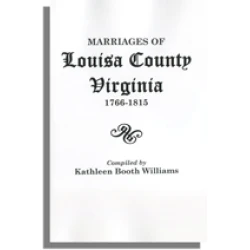 Marriages of Louisa County, Virginia, 1766-1815