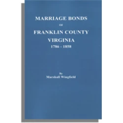 Marriage Bonds of Franklin County, Virginia 1786-1858
