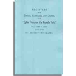 Registers of the Births, Marriages, and Deaths of the "Eglise Francoise a la Nouvelle York" [French Church of New York], from 1688 to 1804