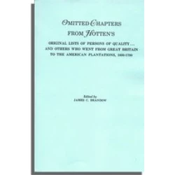 Omitted Chapters from Hotten's Original Lists of Persons of Quality . . .