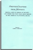 Omitted Chapters from Hotten's Original Lists of Persons of Quality . . .