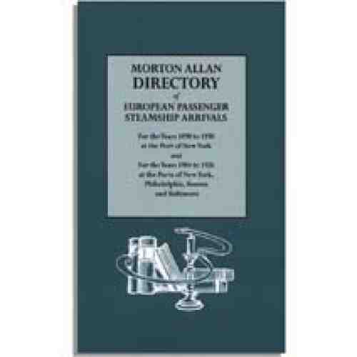 Morton Allan Directory of European Passenger Steamship Arrivals