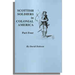 Scottish Soldiers in Colonial America, Part Four