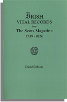 Irish Vital Records from "The Scots Magazine," 1739-1826