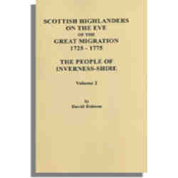 Scottish Highlanders on the Eve of the Great Migration, 1725-1775. The People of  Inverness-shire, Volume 2