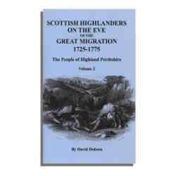 Scottish Highlanders on the Eve of the Great Migration, 1725-1775: The People of Highland Perthshire. Volume 2