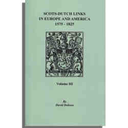 Scots-Dutch Links in Europe and America, 1675-1825. Volume III