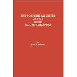 The Scottish Jacobites of 1715 and the Jacobite Diaspora