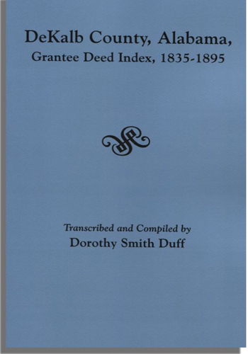 DeKalb County, Alabama, Grantee Deed Index, 1835-1896