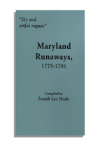 "Sly and Artful Rogues," Maryland Runaways, 1775-1781