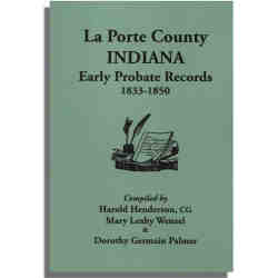La Porte County, Indiana, Early Probate Records [1833-1850]