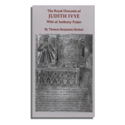 The Royal Descents of Judith Ivye, Wife of Anthony Prater