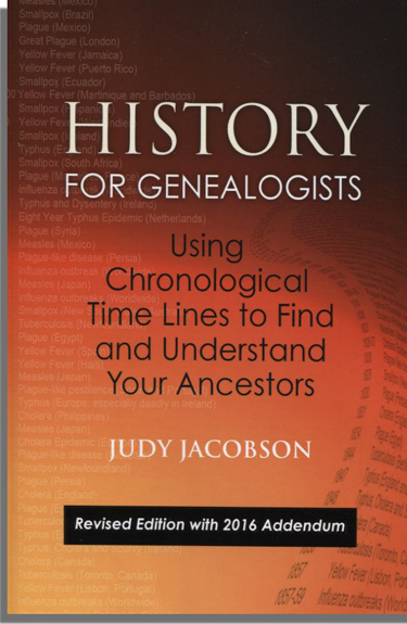 History for Genealogists, Using Chronological Time Lines to Find and Understand Your Ancestors. Revised Edition