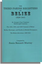 The Third Parish Registers of Belize, 1828-1841