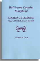 Baltimore County, Maryland, Marriage Licenses, May 1, 1798 to February 11, 1815
