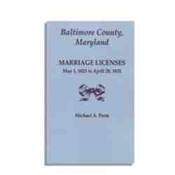 Baltimore County, Maryland, Marriage Licenses, May 1, 1823 to April 28, 1832