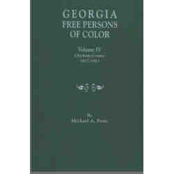 Georgia Free Persons of Color. Volume IV: Chatham County, 1817-1863