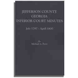 Jefferson County, Georgia, Inferior Court Minutes, July 1797-April 1800