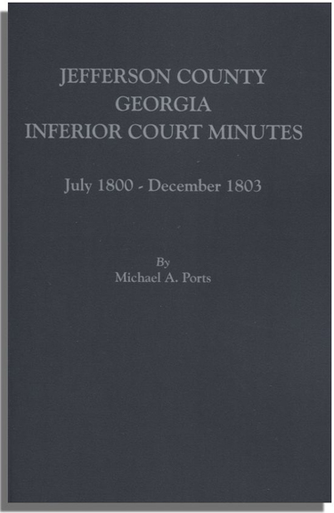 Jefferson County, Georgia, Inferior Court Minutes [Volume II], July 1800- December 1803