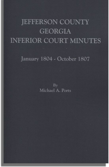 Jefferson County, Georgia, Inferior Court Minutes [Volume III], January 1804-October 1807