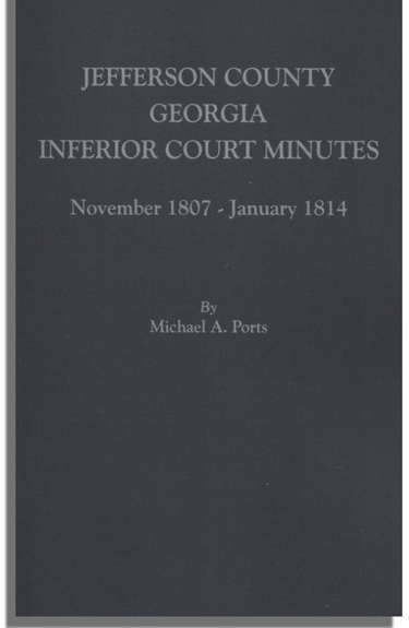Jefferson County, Georgia, Inferior Court Minutes [Volume IV], November 1807-January 1814