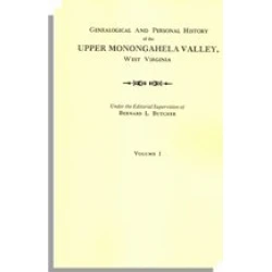 Genealogical and Personal History of the Upper Monongahela Valley, West Virginia