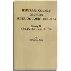 Jefferson County, Georgia, Superior Court Minutes. Volume II: April 28, 1800-June 12, 1804