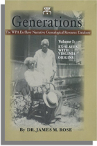 Generations: The WPA Ex-Slave Narrative Genealogical Resource Database. Volume I: Ex-Slaves with Virginia Origins [DVD]