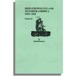 Ships from Scotland to North America, 1830-1860: Volume II
