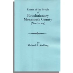 Roster of the People of Revolutionary Monmouth County [New Jersey]