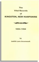 The Vital Records of Kingston, New Hampshire 1694-1994