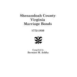 Shenandoah County Marriage Bonds, 1772-1850