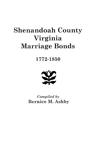 Shenandoah County Marriage Bonds, 1772-1850