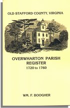Old Stafford County, Virginia: Overwharton Parish Register, 1720-1760