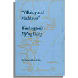 "Villainy and Maddness" Washington’s Flying Camp